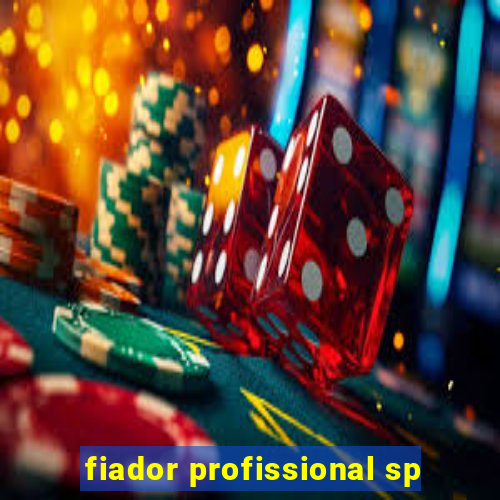 fiador profissional sp